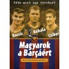 Magyarok a Barcáért (DVD)