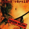 Rómeó Vérzik - Engedd belém! (CD)