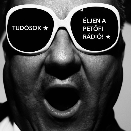 Tudósok - Éljen a Petőfi rádió! (CD)