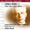 Bartók Béla - Choral Works [Female, Male & Mixed Choruses] (SACD)
