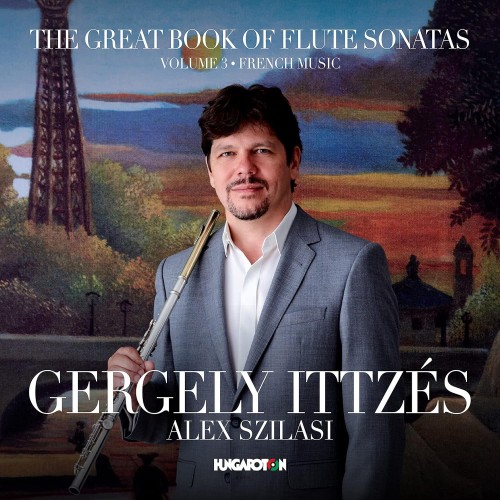 Ittzés Gergely - The Great Book Of Flutes sonatas [Volume 3 - French Music] (CD)