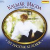 Kalmár Magda - Itt hagytak az álmok (CD)