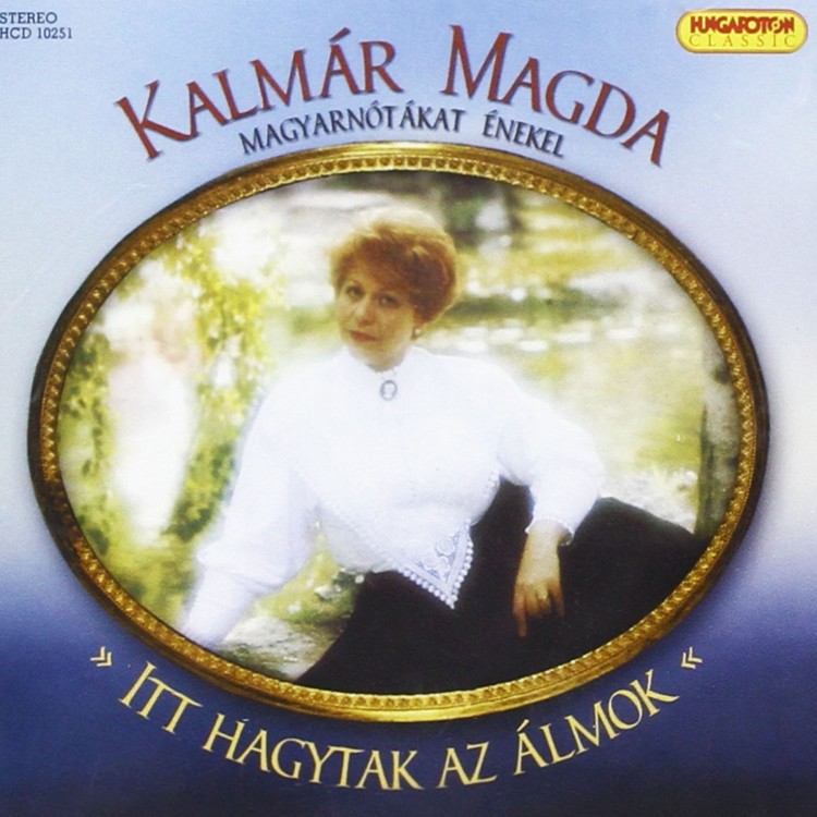 Kalmár Magda - Itt hagytak az álmok (CD)