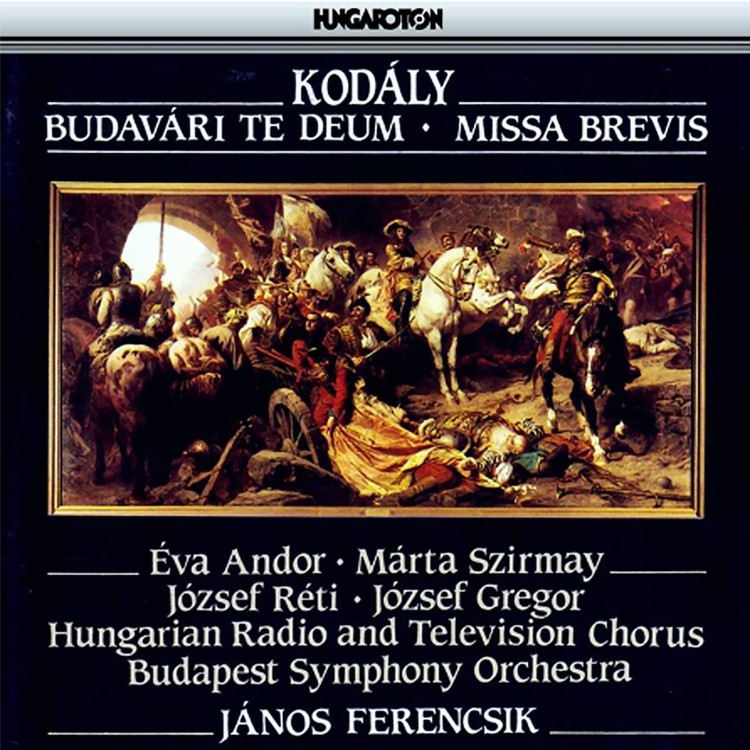  Kodály - Budavári Te Deum - Missa Brevis (CD)