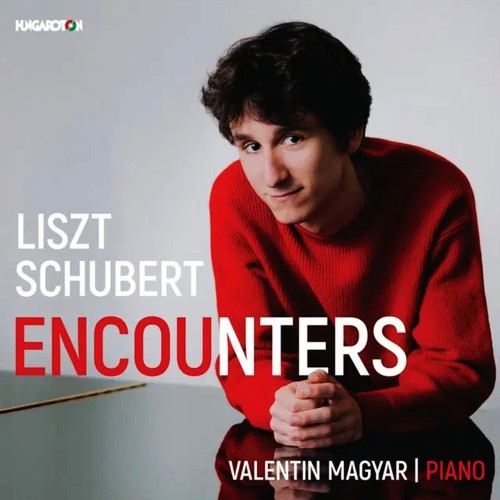 Magyar Valentin – Liszt, Schubert: Encounters (CD)