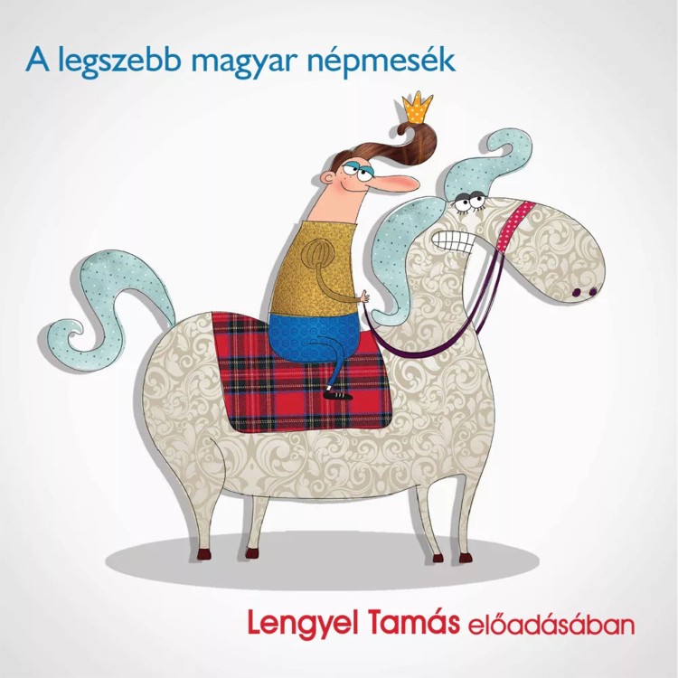 A legszebb magyar népmesék [Lengyel Tamás előadásában] (Hangoskönyv)