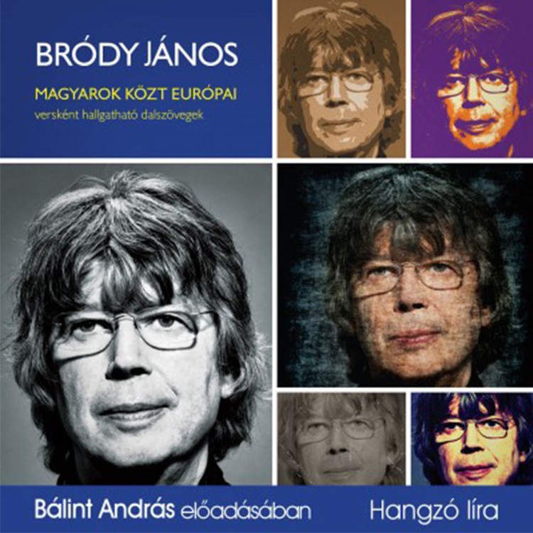 Bródy János - Magyarok közt európai – versként hallgatható dalszövegek (hangoskönyv)