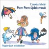 Csukás István - Pom Pom újabb meséi [Pogány Judit előadásában] (Hangoskönyv)