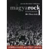Jávorszky Béla Szilárd - Sebők János: A MagyaRock története 1. [60-70-es évek] (könyv)