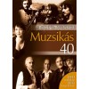Jávorszky Béla Szilárd - Muzsikás 40 [DVD melléklet 2013 Sziget - koncert] (könyv+DVD)