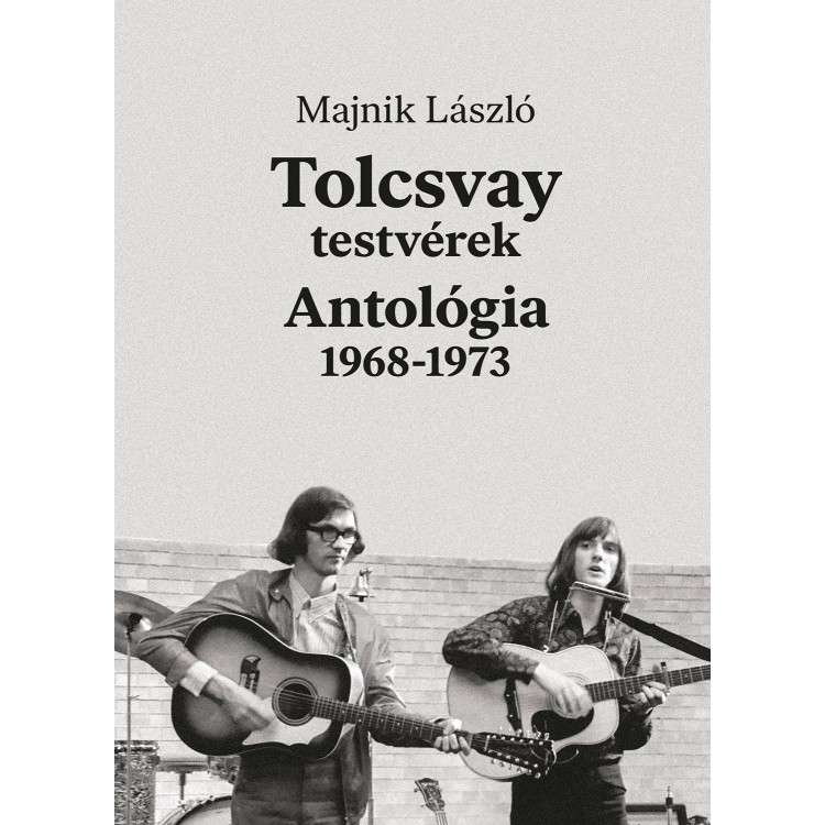 Majnik László - Tolcsvay testvérek antológia 1968-1973 (könyv + 2CD +DVD)